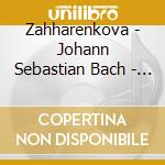 Zahharenkova - Johann Sebastian Bach - Goldberg Variations Bwv 988 - cd