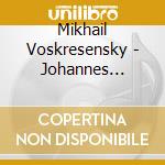 Mikhail Voskresensky - Johannes Brahms - Franz Schubert - Franz Liszt - Edvard Grieg - Scri (2 Cd) cd