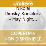 Nikolai Rimsky-Korsakov - May Night - Dolukhanova / Moscow Radio Choir (2 Cd) cd