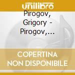Pirogov, Grigory - Pirogov, Alexander - Opera Scenes And Arias, Songs - Versto cd