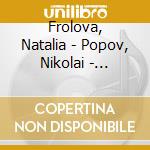 Frolova, Natalia - Popov, Nikolai - Musical Moments - Classical Hits Colle cd