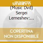 (Music Dvd) Sergei Lemeshev: Concert - Opera Arias cd
