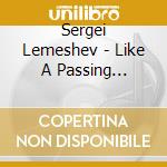 Sergei Lemeshev - Like A Passing Nightingail Russian Son cd musicale di Sergei Lemeshev