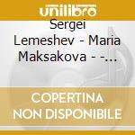 Sergei Lemeshev - Maria Maksakova - - Concert From The Columned Hall Of The cd musicale di Sergei Lemeshev