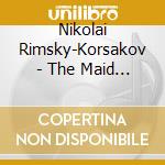 Nikolai Rimsky-Korsakov - The Maid Of Pskov cd