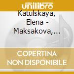 Katulskaya, Elena - Maksakova, Maria - - Russian And Polish Songs And Romances cd