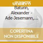 Baturin, Alexander - Ade-Jesemann, Ing - Opera Arias And Scenes