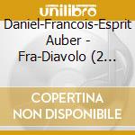 Daniel-Francois-Esprit Auber - Fra-Diavolo (2 Cd) cd musicale di Lemeshev, Sergei
