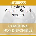 Fryderyk Chopin - Scherzi Nos.1-4 cd