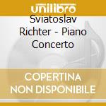 Sviatoslav Richter - Piano Concerto cd musicale di Sviatoslav Richter