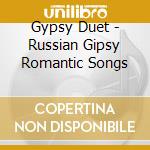 Gypsy Duet - Russian Gipsy Romantic Songs cd