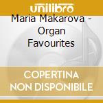Maria Makarova - Organ Favourites cd