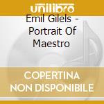 Emil Gilels - Portrait Of Maestro cd