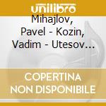 Mihajlov, Pavel - Kozin, Vadim - Utesov - The Top Of The Soviet Pop Of The 1930- cd