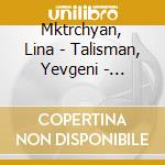Mktrchyan, Lina - Talisman, Yevgeni - Greatest Hits Music - Composers Of Rus cd
