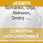 Romanko, Olga - Alekseev, Dmitrij - Greatest Hits Music - Composers Of Rus cd