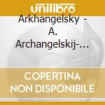 Arkhangelsky - A. Archangelskij- VsenoshnoeBdenie cd