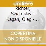 Richter, Sviatoslav - Kagan, Oleg - Sviatoslav Richter And Oleg Kagan - Sh cd