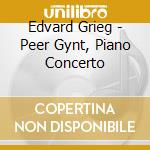 Edvard Grieg - Peer Gynt, Piano Concerto cd