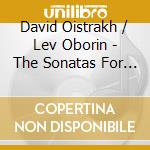 David Oistrakh / Lev Oborin - The Sonatas For Piano And Violin (4 Cd)