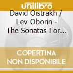 David Oistrakh / Lev Oborin - The Sonatas For Piano And Violin (4 Cd) cd