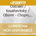 Oistrakh / Knushevitsky / Oborin - Chopin, Ravel Piano Trios cd