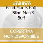 Blind Man'S Buff - Blind Man'S Buff cd
