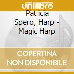 Patricia Spero, Harp - Magic Harp cd