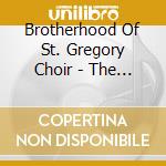 Brotherhood Of St. Gregory Choir - The Catholic Mass cd musicale di Brotherhood Of St. Gregory Choir