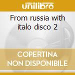 From russia with italo disco 2 cd