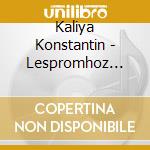 Kaliya Konstantin - Lespromhoz Groove cd musicale di Kaliya Konstantin