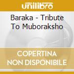 Baraka - Tribute To Muboraksho cd