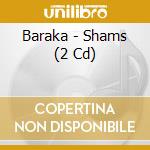 Baraka - Shams (2 Cd) cd musicale di Baraka