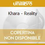 Khara - Reality cd musicale
