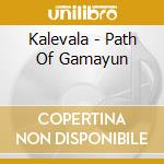 Kalevala - Path Of Gamayun cd