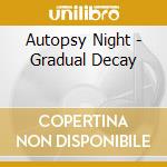 Autopsy Night - Gradual Decay cd