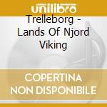 Trelleborg - Lands Of Njord Viking cd
