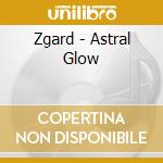 Zgard - Astral Glow cd