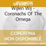 Wijlen Wij - Coronachs Of The Omega cd