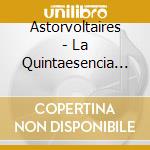 Astorvoltaires - La Quintaesencia De cd