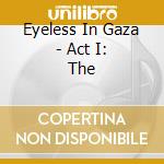 Eyeless In Gaza - Act I: The cd