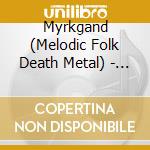 Myrkgand (Melodic Folk Death Metal) - Mirkgand 2018 cd