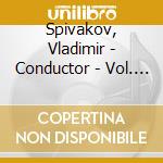 Spivakov, Vladimir - Conductor - Vol. 12