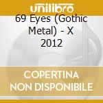 69 Eyes (Gothic Metal) - X 2012 cd