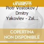 Piotr Vostokov / Dmitry Yakovlev - Zal - Ascension cd