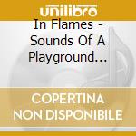 In Flames - Sounds Of A Playground Fading (Cd+Dvd) cd