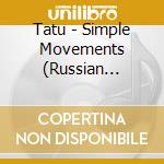 Tatu - Simple Movements (Russian Version) cd