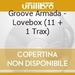 Groove Armada - Lovebox (11 + 1 Trax) cd musicale di Groove Armada