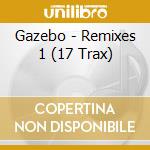 Gazebo - Remixes 1 (17 Trax) cd
