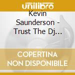 Kevin Saunderson - Trust The Dj : Ks02 cd